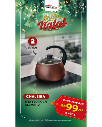 CHALEIRA MTA FLORA  2,0 ALUMINIO 